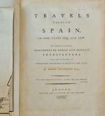Travels through Spain, in the Years 1775 and 1776. In which several Monuments of Roman and Moorish Architecture are illustrated by Accurate Drawings taken on the Spot. - Swinburne, Henry