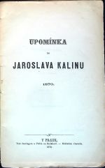 Upomínka na Jaroslava Kalinu 1870. (Filosofické drobnůstky z pozůstalosti Jaroslava Kaliny). - Kalina, Karel Ladislav