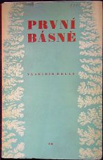 První básně (1930 - 1937). Triumf smrti - Vanutí - Oblouk - Kameni, přicházíš. - Holan, Vladimír