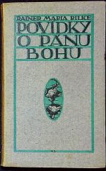 Povídky o Pánubohu. - Rilke, Rainer Maria