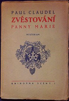 Zvěstování Panny Marie. Mysterium o IV dějích a prologu.