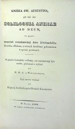 SW. AUGUSTINA SOLILOQUIA ANIMAE AD DEUM, a MANUALE. Z gazyka latinského w český přeložené od M. D. A. z  Weleslawína. Znowu wydané od Knjžecj Aribiskupské Pražské Konsistoře. - Pseudo-Augustinus