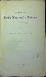 Mnoho-li jest Čechů, Moravanů a Slováků a kde obývají. Příspěvěk k ethnografii československé. - Šembera, Alois Vojtěch