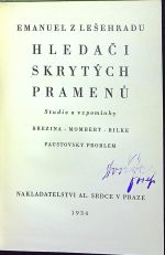 Hledači skrytých pramenů. Studie a vzpomínky Březina - Momberet - Rilke - Faustovský problém. - Emanuel z Lešehradu