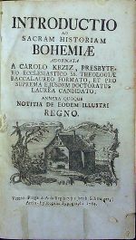 Introductio ad sacram historiam Bohemiae adornata ...... - Kříž, Karel