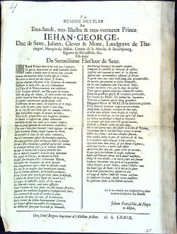 LA NYMPHE DE L´ELBE Au Tres-hault, tres Illustre & tres-vertueux Prince IEAHAN = GEORGE, Duc de Saxe, Juliers, Cleves & Mons, Landgrave de Thuringue, Marquis de Misnie, Comte de la Marche & Ravenspourg, Signeur de Ravenstein, &c. Fils aisne Du Serenissime Electeur de Saxe.