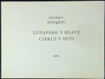 Lunapark v hlavě cirkus v duši. - Ferlinghetti, Lawrence