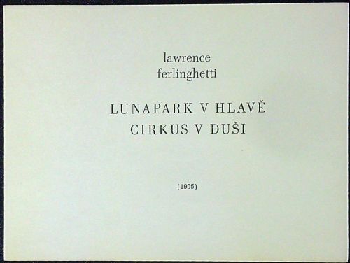 Lunapark v hlavě cirkus v duši.