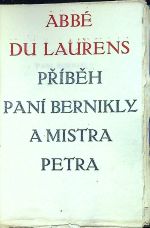 Příběh paní Bernikly a mistra Petra. - Laurens, abbé du (= Henri Joseph Laurent)