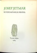 Josef Jetmar ve vzpomínkách přátel. - 