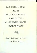 Jak se Václav Talich zasloužil o náboženskou toleranci. Vánoční vzpomínka na Litomyšl. - Metys, Jaromír