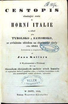 Cestopis obsahující cestu do Horní Itálie a odtud přes Tyrolsko a Baworsko, se zwláštním ohledem na slawjanské žiwly roku 1841. 