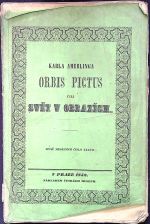 Orbis Pictus čili Svět v obrazích. Stupeň druhý. Co pokračování prvního stupně, jejž sepsal Amos Komenský. - Amerling, Karel