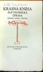 Krásná kniha její technická úprava. - Dyrynk, Karel