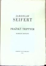 Pražský triptych. Rudolfu Havlovi. - Seifert, Jaroslav