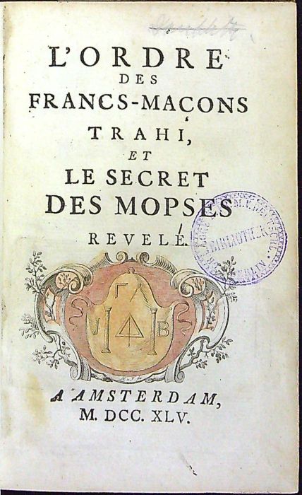 L´Ordre des Francs-Macons Trahi et le secret des Mopses revele.