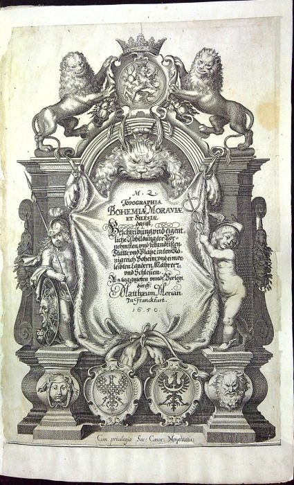 M. Z. [= Martini Zeilleri] TOPOGRAPHIA BOHEMIAE MORAVIAE ET SILESIAE das ist Beschreibung vnd eigentliche Abbildung der Vornehmsten vnd bekandtisten Stätte vnd Plätze in dem Königreich Boheim vnd einverleibten Landern, Mähren, vnd Schlesien. An tag gegeben vnndt Verlegt durch: Matthaeum Merian In Franckfurt. 1650.