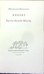 Kresby Karla Hynka Máchy. - Novotný, Miloslav