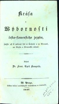 Krása a Wýbornosti česko-slowenského jazyka, jímžto asi 8 milionů lidí w Čechách a na Morawě, we Slezsku a Slowensku mluwí. Wydal ...