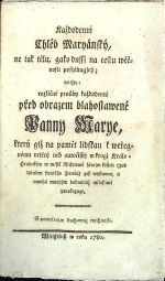 Každodennj Chléb Maryánský, ne tak tělu, gako dussi na cestu wěčnosti posylňugjcý; totižto: rozličné prosby každodennj před obrazem blahoslawené Panny Marye, který giž na pamět lidskau k weřegnému vctěnj neb autočisstj w kragi Králo=Hradeckém w městě Richnowě fárnjm kostele (pod tytulem swatého Hawla) gest wystawen, a mnohá mnohým dobrodinj milostiwě provkazuge. - 
