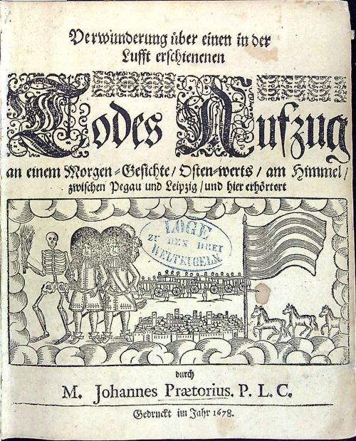 Verwunderung über einen in der Lufft erschienenen Todes Aufzug an einem Morgen=Gesichte/ Osten=werts/ am Himmel/ zwischen Pegau und Leipzig/ und hier erhörtert. (+ 13 dalších prací různých autorů).