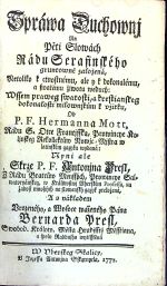 Spráwa Duchownkj Na Pěti Slowách Rádu Serafinského gruntowně založená, Netoliko k ctnostnému, ale y k dokonalému, a swatému žiwotu weducý: Wssem praweg swatosti, a krestianskeg dokonalosti milownjkům k vžitku, od ..... - Mott, Hermann
