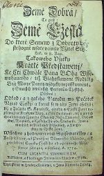 Země Dobrá / To gest: Země Cžeská, Do které Semeno z Dobroty Bož=ské hogně wsaté učinilo Užitek Stý. Luk. w 8. Kap. Takowého Užitku Krátké Předstawenj / Ke Cti Chwále Pána BOha Wsse=mohaucýho / též Blahoslawené Rodičky Božj Marye Panny wždycky neposskwrněné; y Swatých dědičných Patronůw Cžeských. Předně: Odkad / a z gakého Narodu ma Počátek Národ Cžeský / a kterak se w této Zemi usadili; též o Začátku S. katolické, a nikdy w Cžeské Zemi ne=přemožené Krystowé Wjry, a stálé horliwosti, též o giných chwalitebných Cžinech a Skutcých, též o Klenotech, Bohat=stwj, Wognách, a Cžeského národu Udatnosti. Item o mnohých nesstiastných Přjhodách, a Kacýř=stwu w Cžeské Zemi. Wssechno z hodnowěrných Spisowatelůw / a Kněh sebrané, a k potěssenj Slawného Národu, a k zwelebenj Gazyka Cžeského od upřímného Wla=stence sebrané a sepsané. A. 1754. - 