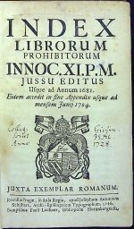 INDEX LIBRORUM PROHIBITORUM INNOC. XI. P.M. JUSSU EDITUS Usque ad Annum 1681. Eidem accedit in fine Appendix usque ad mensem Junij 1704. - Inocenc XI.
