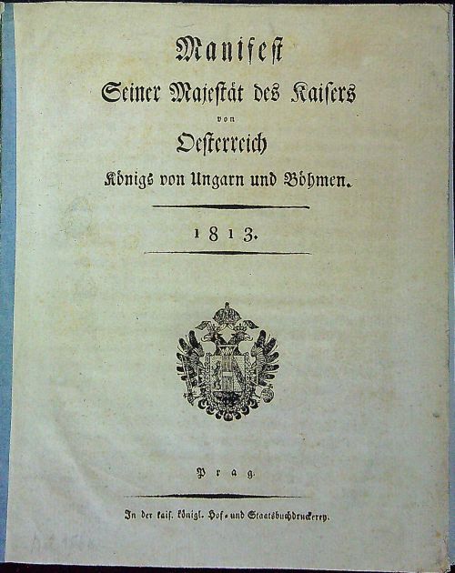 Manifest Seiner Majestät des Kaisers von Oesterreich Königs von Ungarn und Böhmen.