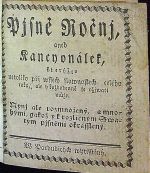Pjsně Ročnj, aneb Kancyonálek, kterýžto netoliko při nwssech slawnostech celého roku, ale y každodenně se vžjwati může, Nynj ale rozmnoženjý, a mnohými, gakož y k rozliučným Swatým pjsněmi okrásslený. - 