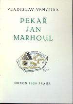 Pekař Jan Marhoul. - Vančura, Vladislav