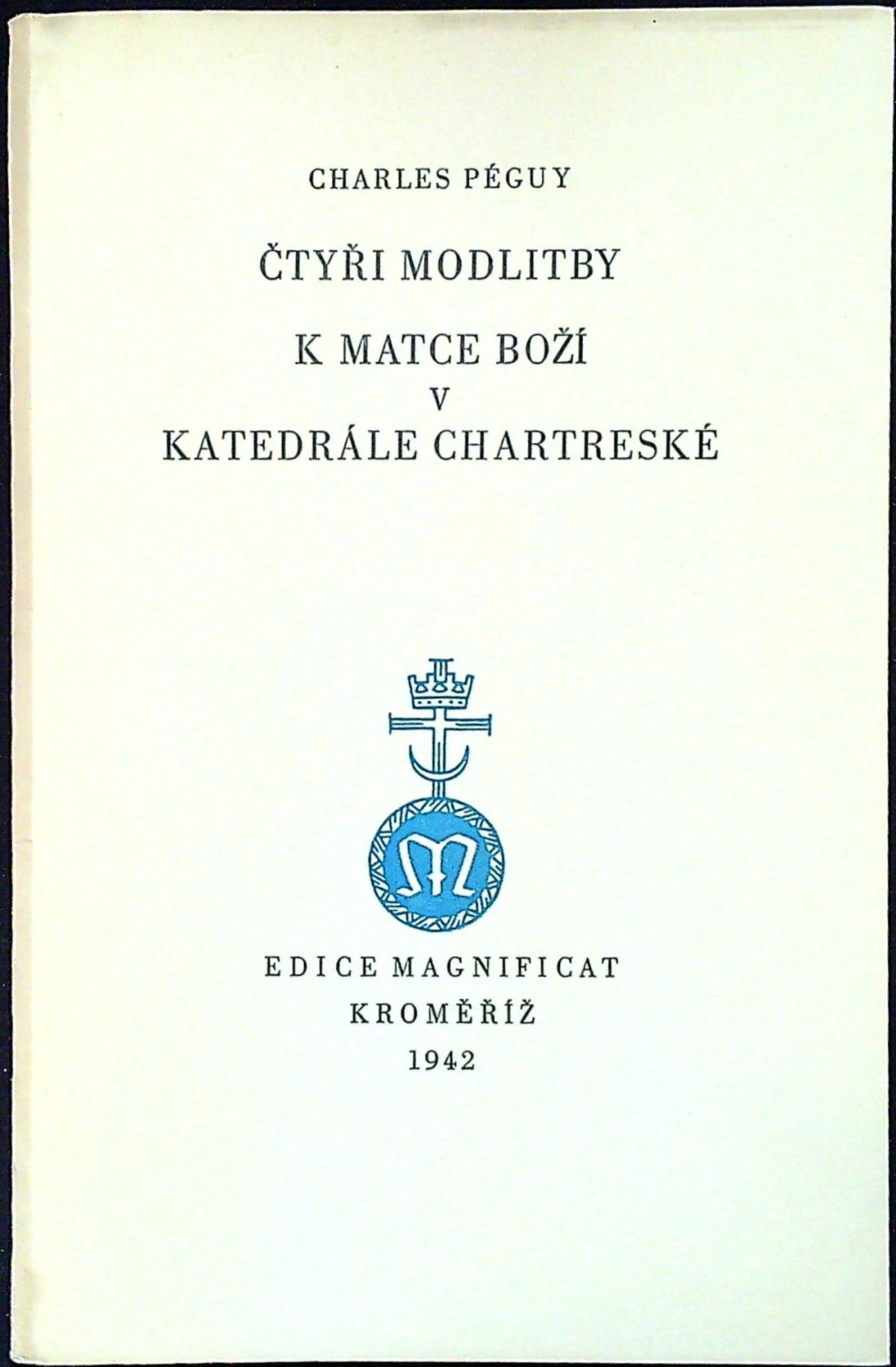 Čtyři modlitby k Matce Boží v katedrále chartreské.