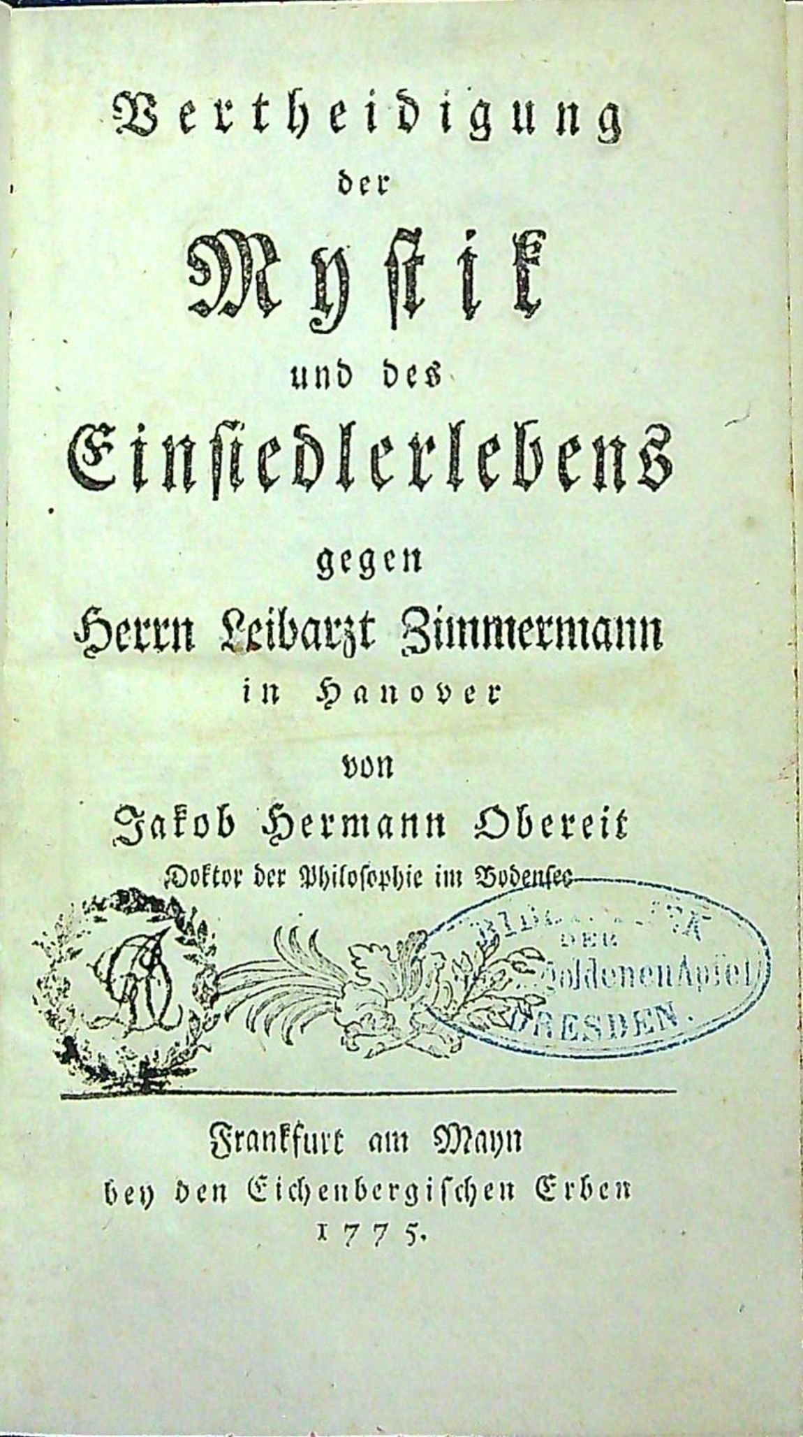 Vertheidigung der Mystik und das Einsiedlerlebens gegen Herrn Leibarzt Zimmermann in Hanover.
