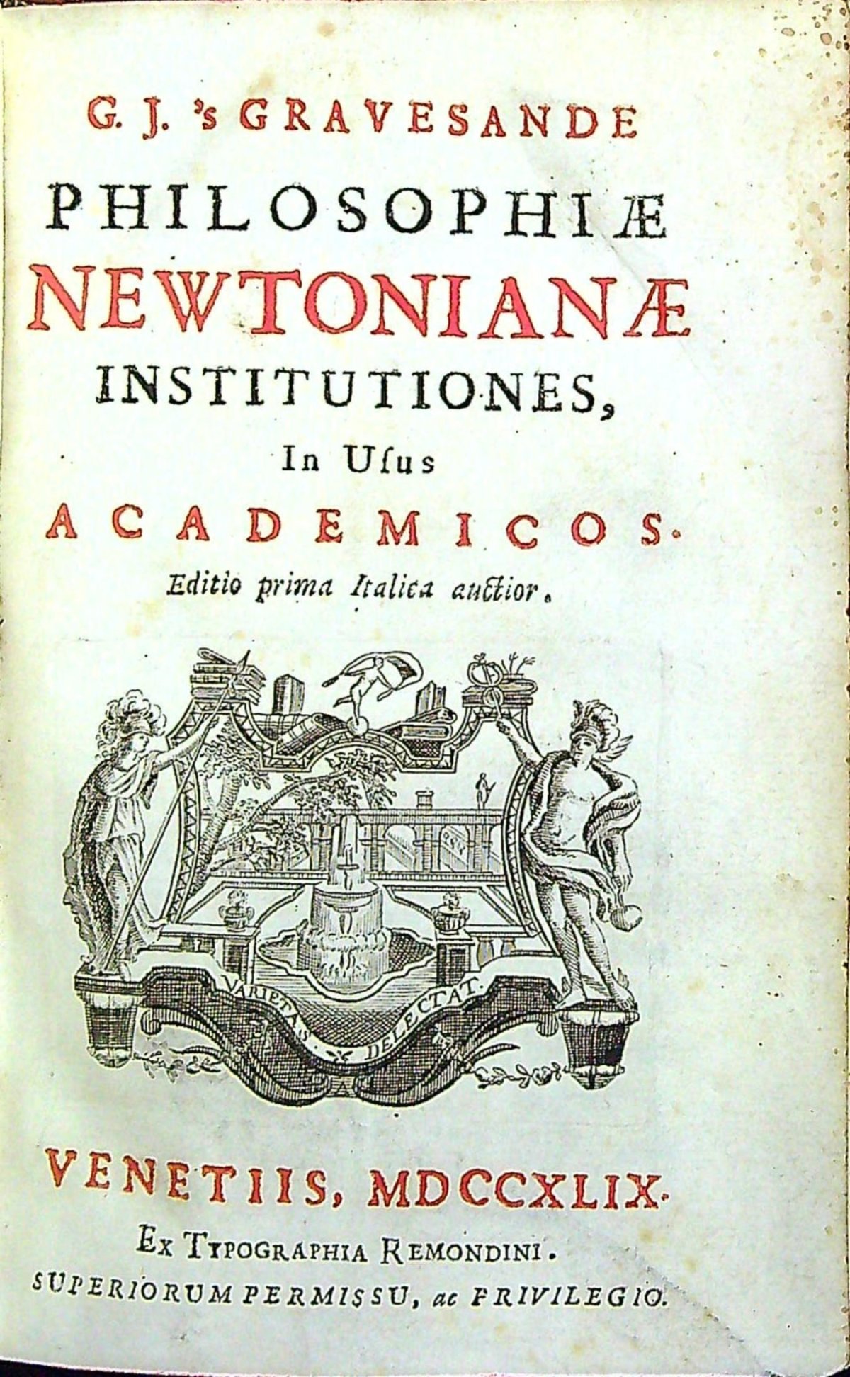 PHILOSOPHIAE NEWTONIANAE INSTITUTIONES, In Usus ACADEMICOS. Editio prima Italica auctior.