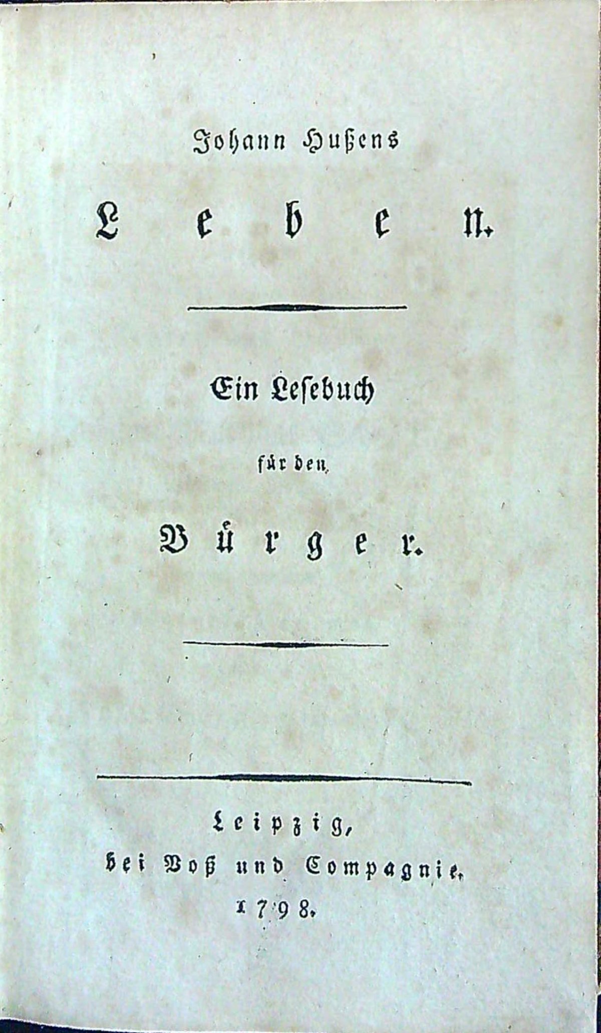 Johann Hussens Leben. Ein Lesebuch fü der Bürger.