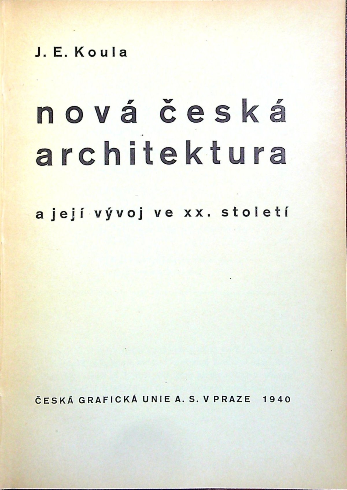 Nová česká architektura a její vývoj ve XX. století.