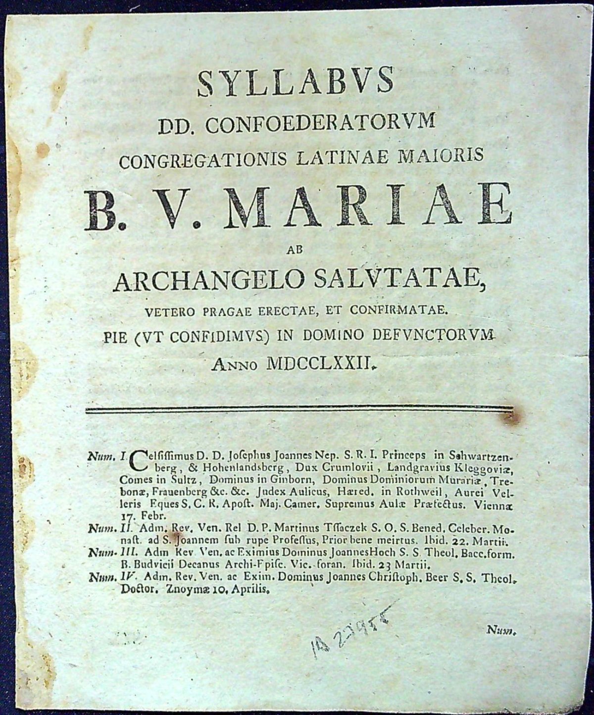 SYLLABVS DD. CONFOEDERATORVM CONGREGATIONIS LATINAE MAIORIS B. V. MARIAE AB ARCHANGELO SALVTATAE, VETERO PRAGAE ERECTAE, ET CONFIRMATAE. PIE (VT CONFIDIMVS) IN DOMINO DEFVNCTORVM ANNO MDCCLXXII.