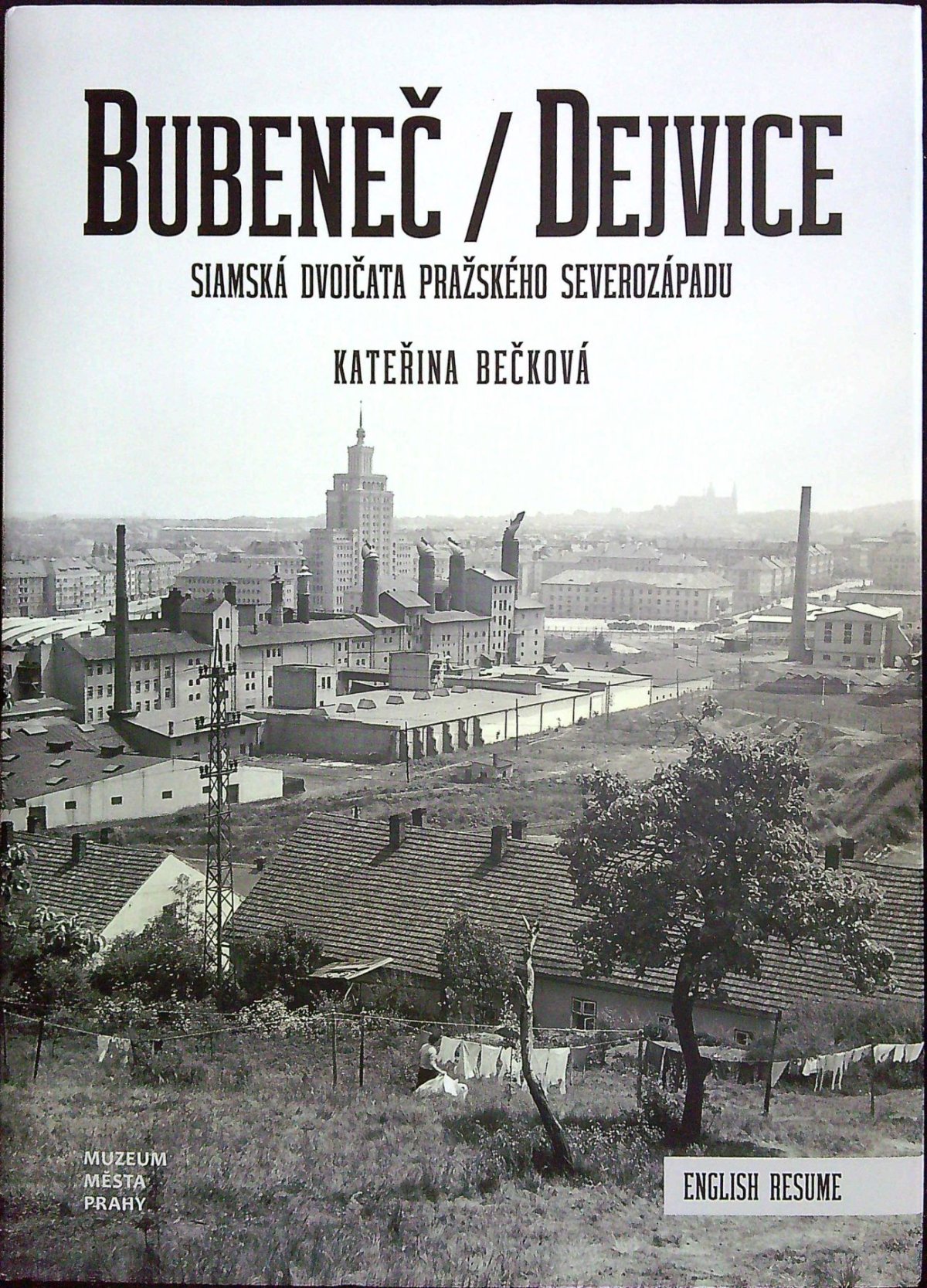 Bubeneč / Dejvice, siamská dvojčata pražského severozápadu.