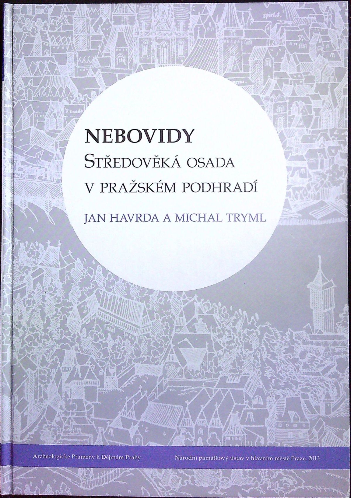 Nebovidy. Středověká osada v pražském podhradí.