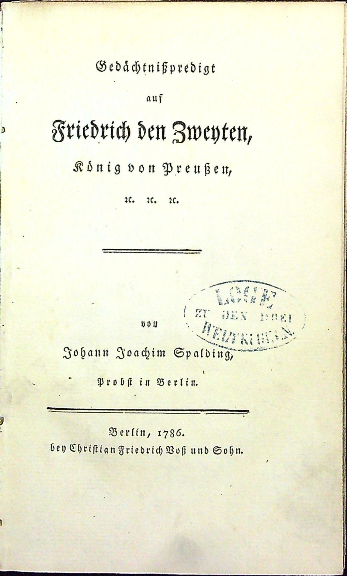 Gedächtnisspredigt auf Friedrich den Zweyten, König von Preussen, etc. etc. etc.