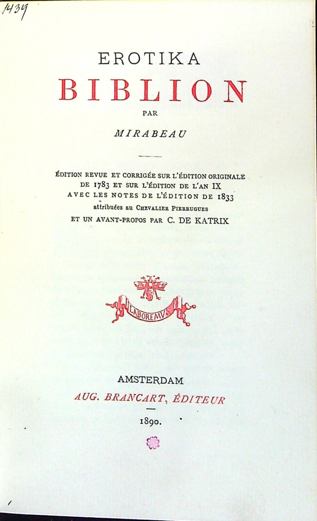 Erotika Biblion. Édition revue et corigée sur l´édition originale de 1783 et sur l´édition de l´an IX avec les notes de l´édition de 1833 attribuées au Chevalier Pierrugues et un avant-propos par C. de Katrix.