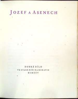 Jozef a Asenech, staročeské skládání, jež v Praze u františkánů objevil Josef Dobrovský.