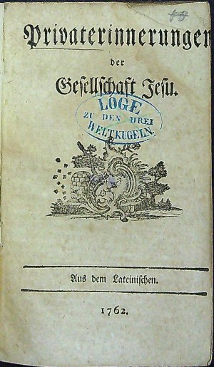 Privaterinnerungen der Gesellschaft Jesu. Aus dem Lateinischen.