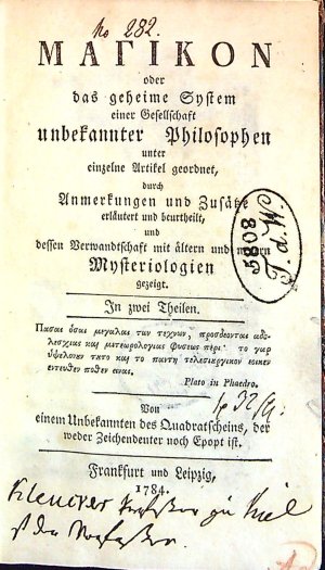 MAGIKON oder das geheime System einer Gesellschaft unbekannter Philosophen (= Louis Claude de Saint-Martin) unter einzelne Artikel geordnet, durch Anmerkungen und Zusätze erläutert und beurtheilt, und dessen Verwandtschaft mit ältern und neueren Mysteriologien gezaigt. In zwei Theilen. Von einem Unbekannten des Quadratscheins, der weder Zeichendeuter noch Epopt ist = J. F. Kleuker)
