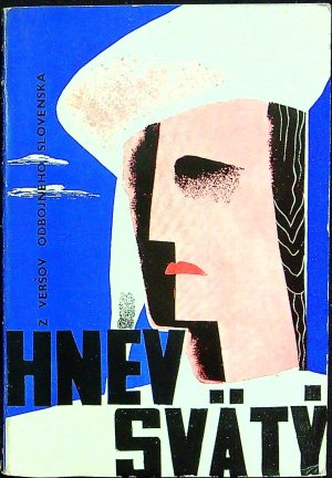 Hnev svätý. Z veršov odbojného Slovenska (sväzok II.)