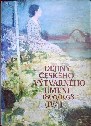 Dějiny českého výtvarného umění 1890/1938 (IV/1).