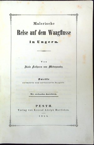 Malerische Reise auf dem Waagflusse in Ungern.