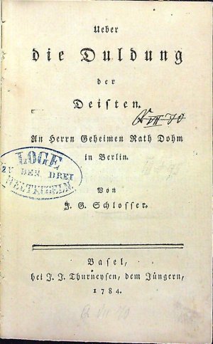 Ueber die Dulgung der Deisten. An Herrn Geheimen Rath Dohm in Berlin.