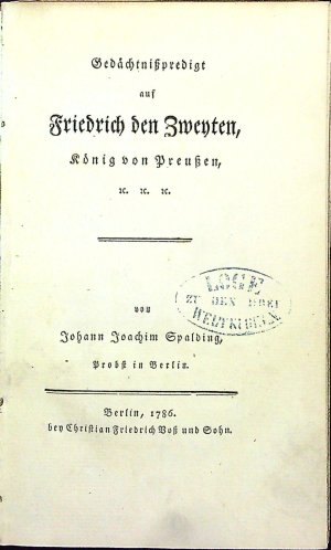 Gedächtnisspredigt auf Friedrich den Zweyten, König von Preussen, etc. etc. etc.