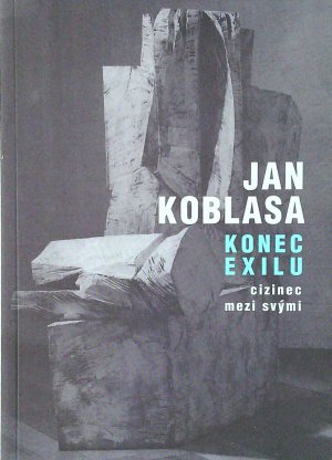 Konec Exilu. Cizinec mezi svými.